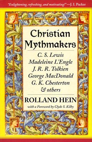 Rolland Hein: Christian mythmakers (1998, Cornerstone Press)