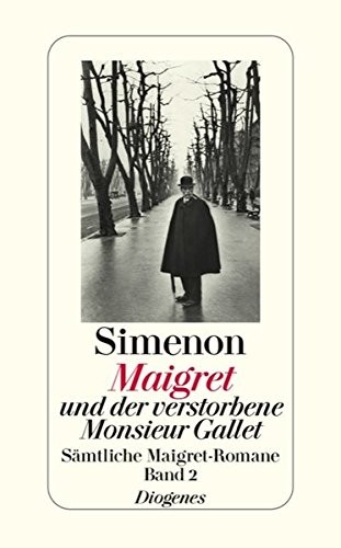 Georges Simenon: Maigret und der verstorbene Monsieur Gallet (2008, Diogenes Verlag Ag)