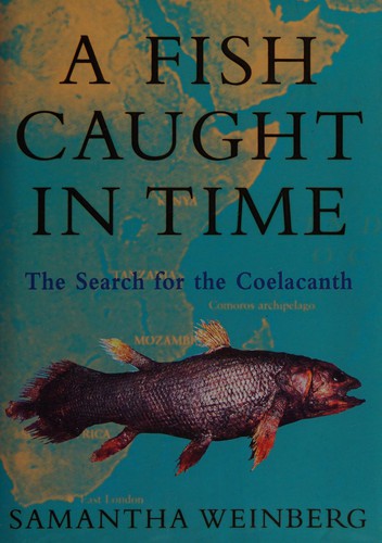 Samantha Weinberg: A fish caught in time (1999, Fourth Estate)