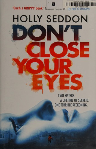 Holly Seddon: Don't close your eyes (2017)