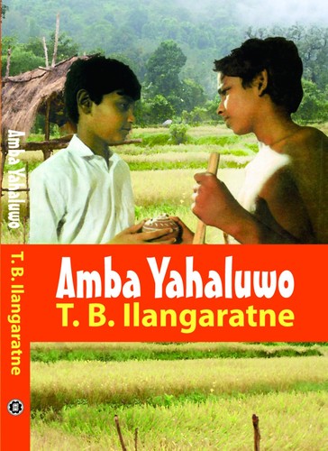 T. B. Ilangaratne: Amba yahaluwo (1998, Sarasavi Publishers)