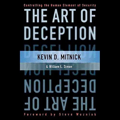 Kevin D. Mitnick, William L. Simon: The Art of Deception (AudiobookFormat, 2021, Tantor and Blackstone Publishing)