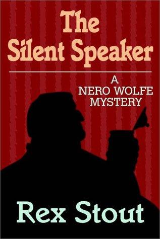 Rex Stout: The Silent Speaker (AudiobookFormat, 1994, Routledge)