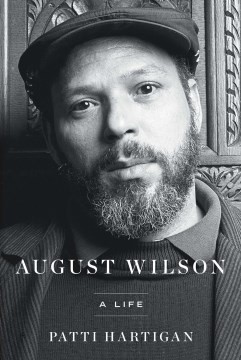 Patti Hartigan: August Wilson (2023, Simon & Schuster)