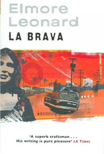 Elmore Leonard: La Brava (2006, Orion Publishing Group, Limited)