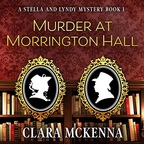 Clara McKenna: Murder at Morrington Hall (AudiobookFormat, 2021, Highbridge Audio and Blackstone Publishing)