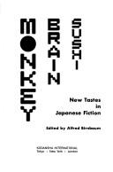 Alfred Birnbaum: Monkey Brain Sushi (Hardcover, 1991, Kodansha International (JPN))