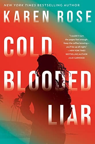 Karen Rose: Cold-Blooded Liar (2023, Penguin Publishing Group, Berkley)