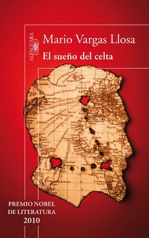 Mario Vargas Llosa: El sueño del Celta (Paperback, Spanish language, 2010, Santillana Ediciones Generales, S.L. (Alfaguara))