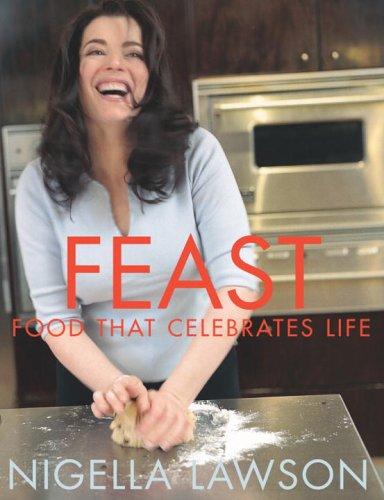 Nigella Lawson: Feast (Paperback, 2006, Knopf Canada)