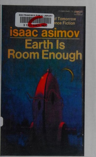 Isaac Asimov: Earth Is Room Enough (1957, Doubleday)