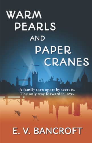 E.V. Bancroft: Warm Pearls and Paper Cranes (Paperback, 2021, Butterworth Books)