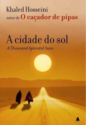 Khaled Hosseini: Cidade do Sol - Thousand Splendid Suns (Portuguese language, 2007, Nova Fronteira)