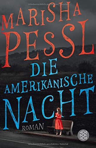 Marisha Pessl: Die amerikanische Nacht (Paperback, 2014, FISCHER Taschenbuch)