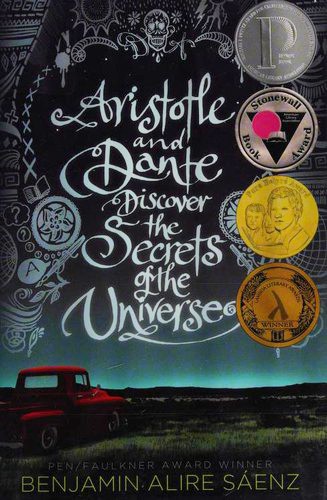 Benjamin Alire Sáenz, Benjamin Alire Sáenz, Sonia Verjovsky Paul: Aristotle and Dante Discover the Secrets of the Universe (Hardcover, 2012, Simon & Schuster Books for Young Readers)