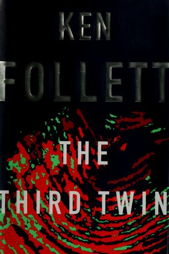 Ken Follett: The third twin (1996, Crown Publishers)