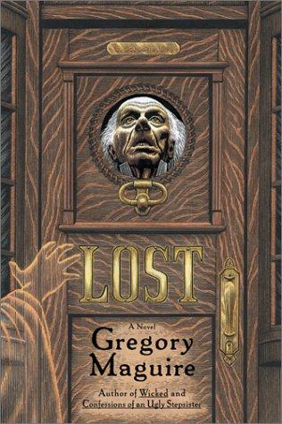 Gregory Maguire: Lost (2001, Regan Books)