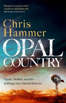 Chris Hammer: Opal Country (2022, Headline Publishing Group)