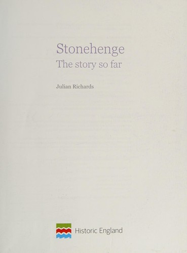 Julian Richards: Stonehenge (2017, Historic England Publishing, Historic England)