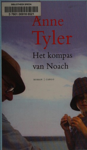 Anne Tyler: Het kompas van Noach (Dutch language, 2009, Cargo)