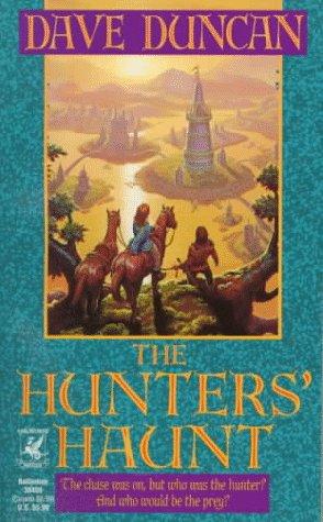 Dave Duncan: The hunters' haunt (1995, Ballantine Books)