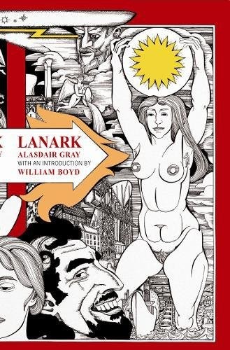 Alasdair Gray, William Boyd: Lanark (Paperback, 2007, Brand: Canongate UK, Canongate UK)