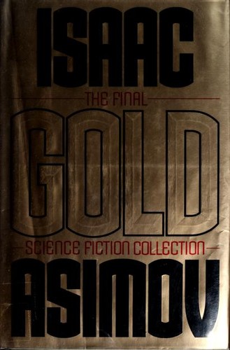 Isaac Asimov: Gold (Hardcover, 1995, Harper Prism)