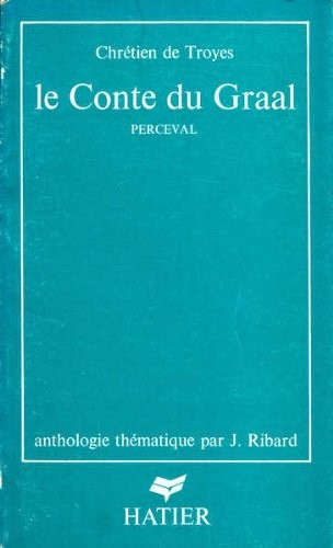 Chrétien de Troyes: Le conte du Graal (French language, 1976, Hatier)