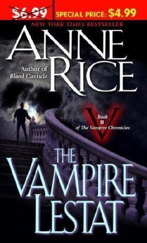 Anne Rice: The Vampire Lestat (The Vampire Chronicles, #2) (2004)