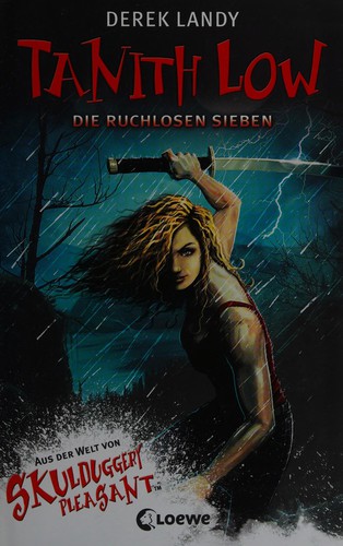 Derek Landy: Tanith Low - die ruchlosen Sieben (German language, 2013, Loewe)