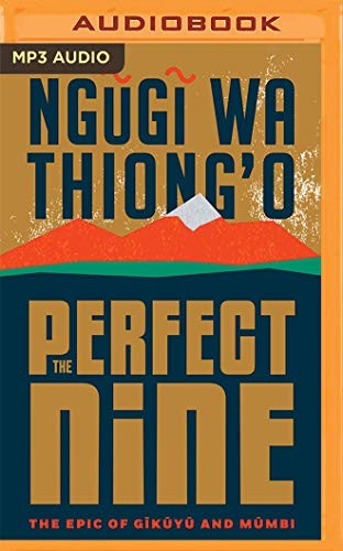 Ngũgĩ wa Thiongʼo, Benjamin Onyango Ochieng: The Perfect Nine (AudiobookFormat, Brilliance Audio)