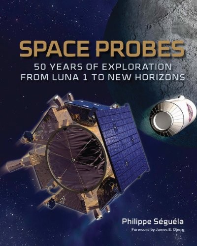 Philippe Séguéla: Space probes (2011, Firefly Books, Brand: Firefly Books)