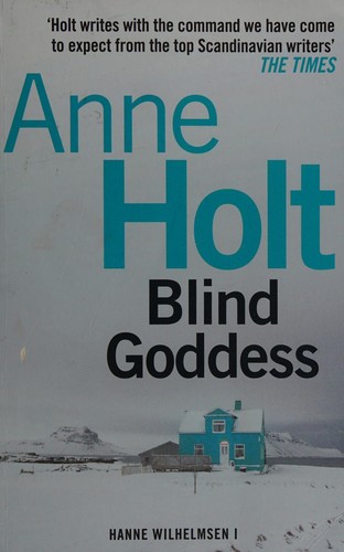 Anne Holt: The blind goddess (2012, Corvus)