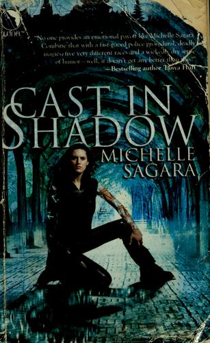 Michelle Sagara West: Cast in shadow (2005, Luna)