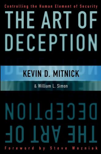 Kevin D. Mitnick, William L. Simon: The Art of Deception (EBook, 2001, John Wiley & Sons, Ltd.)