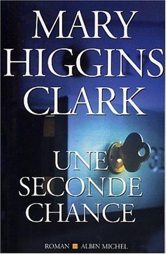 Mary Higgins Clark, Anne Damour: Une seconde chance (Paperback, French language, 2003, Albin Michel)