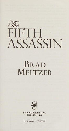 Brad Meltzer: Fifth Assassin (2013, Grand Central Publishing)