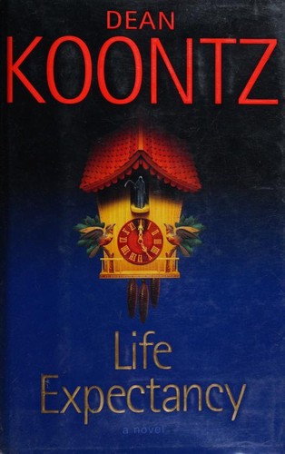 Dean R. Koontz: Life expectancy (2004, Bantam Books)