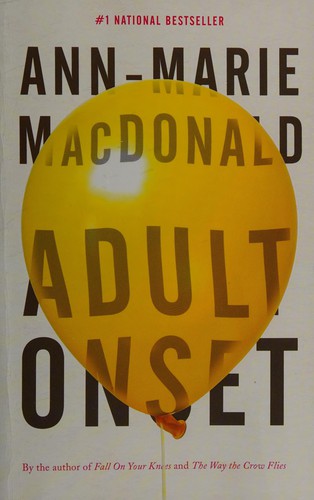 Ann-Marie MacDonald: Adult onset (2015, Vintage Canada)