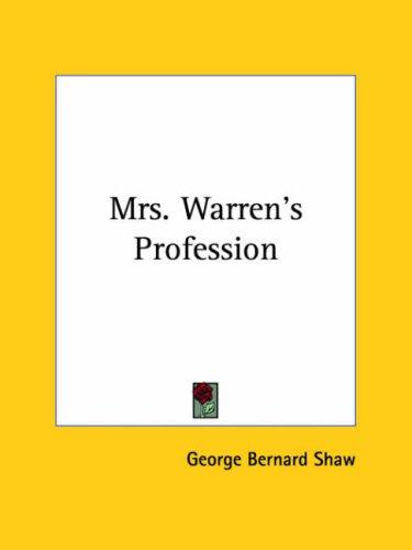 Bernard Shaw: Mrs. Warren's Profession (Paperback, 2004, Kessinger Publishing)