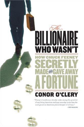 Conor O'Clery: The Billionaire Who Wasnt (Hardcover, 2007, PublicAffairs)