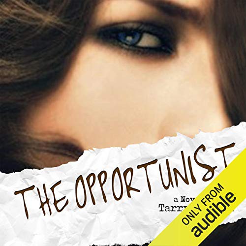 Tarryn Fisher: The Opportunist (AudiobookFormat, 2020, Brilliance: Audible Studios, Audible Studios on Brilliance Audio)