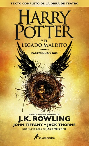 J. K. Rowling, Jack Thorne, John Tiffany: Harry Potter y El legado maldito (Spanish language, 2016, Salamandra)