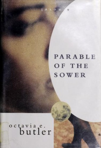 Octavia E. Butler: Parable of the sower (1993, Four Walls Eight Windows)
