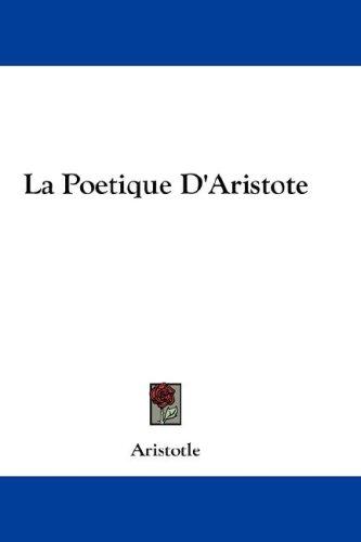 Aristotle, Leon Golden, O. B. Hardison: La Poetique D'Aristote (Paperback, 2007, Kessinger Publishing, LLC)