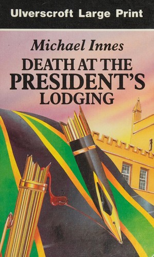 J. I. M. Stewart: Death at the President's Lodging (Hardcover, 1989, Ulverscroft Large Print)