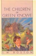 Lucy M. Boston: The Children of Green Knowe (Voyager/HBJ Book) (Hardcover, 1999, Sagebrush Education Resources)