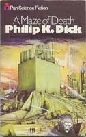 Philip K. Dick: A maze of death (1973, Pan Books)