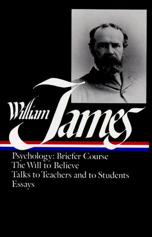 William James: Writings, 1878-1899 (1992, Library of America, Distributed to the trade in the U.S. and Canada by Viking Press)