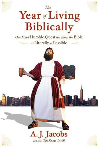 Jacobs, A. J.: The Year of Living Biblically (Hardcover, 2007, Simon & Schuster)